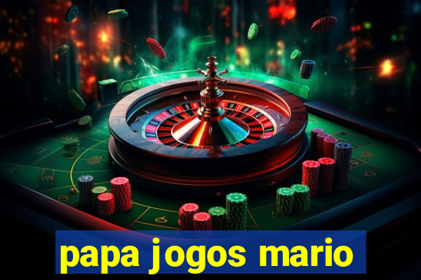 papa jogos mario